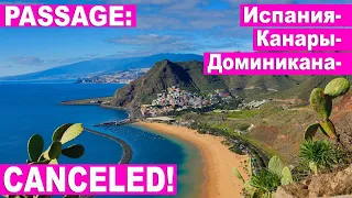 PASSAGE CANCELED! - South Spain - Canary Islands - Caribbean, Dominican Republic