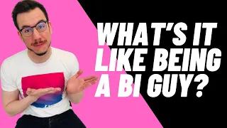 Bisexual men | What it’s like being a bi guy