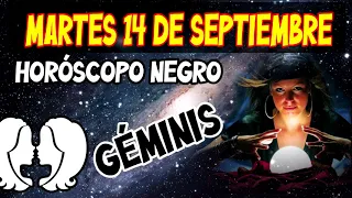 GÉMINIS, HORÓSCOPO NEGRO HOY MARTES 14 DE SEPTIEMBRE 2021