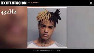 [432Hz] XXXTENTACION   Look At Me!