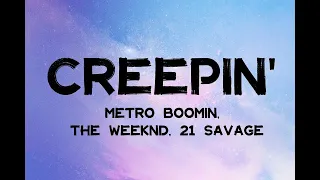 Metro Boomin, The Weeknd, 21 Savage - Creepin' (Lyric Music Video)