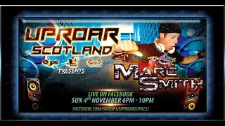 Uproar Scotland Feat Special Guest Dj Marc Smith