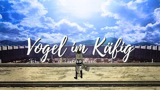 Vogel im Käfig (english ver.) (Attack on Titan) [covered by Leo]