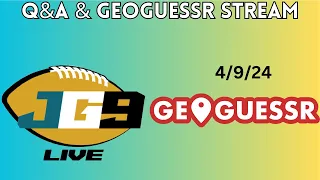 Tuesday Night Q&A  + GeoGuessr Stream (4/9/24)