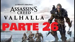 Assassin's Creed Valhalla GAMEPLAY PARTE 26 EN ESPAÑOL PS4