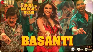 Basanti - Suraj Pe Mangal Bhari | Diljit | Manoj | Fatima| Karishma|Javed-Mohsin, Payal D & Danish S
