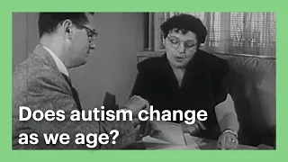 Does autism change as we age?