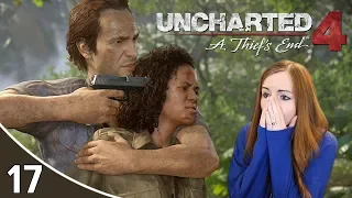 THE ULTIMATE BETRAYAL | Uncharted 4 A Thief's End Gameplay Walkthrough Part 17