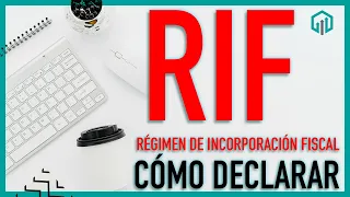 CÓMO HACER LA DECLARACIÓN DE RÉGIMEN DE INCORPORACIÓN FISCAL RIF 2020