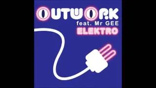 Outwork feat Mr Gee - Elektro (Cubeguys Delano remix)