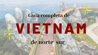 Que ver en Vietnam - Consejos, Tips y atractivos principales