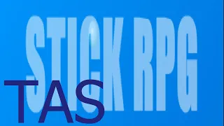 Stick RPG Complete Tool Assisted Speedrun (100% category) (no commentary)