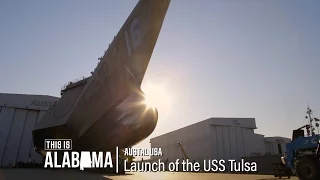 Austal USA: Launch of the USS Tulsa | This is Alabama