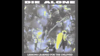 Die Alone - Lessons Learned for the Unloved 2024 (Full EP)