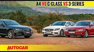 Audi A4 diesel vs Mercedes-Benz C-class vs  BMW 3-series | Comparison Test | Autocar India