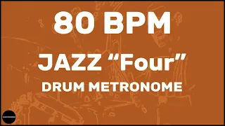 Jazz "Four" | Drum Metronome Loop | 80 BPM