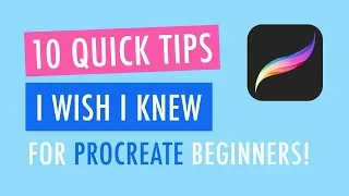 10 Quick Tips for using Procreate 2019 (for complete beginners)