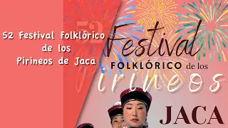 52 edición del Festival Folklórico de los Pirineos en Jaca 2023.