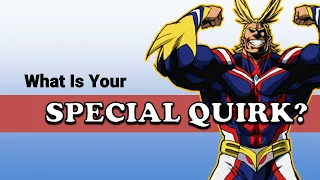 What is your *Quirk? (My hero Academia)