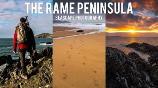 A Week of Seascape/Landscape Photography on the Rame Peninsula