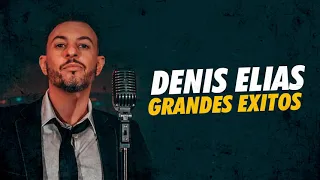 Denis Elias - Grandes Éxitos