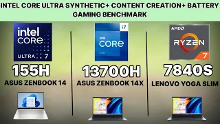 Intel core ultra 7 155H VS RYZEN 7840S VS I7 13700H ULTRA 155H GAMING+ BATTERY+ CONTENT CREATION