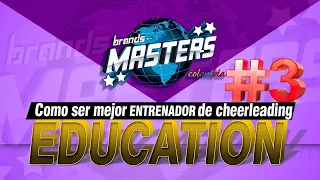 Como llegar a Ser un mejor Entrenador de Porrismo (Cheer) - Masters Education 2020 🏁 03