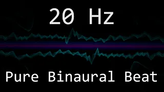 20 Hz Pure Binaural Beat 1 Hour