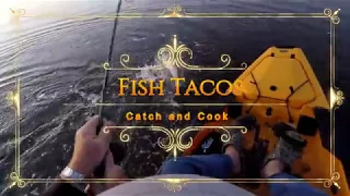 Fish Tacos -  Catch and Cook