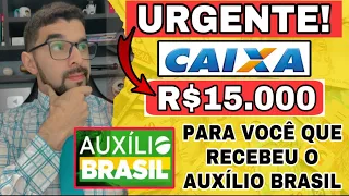 💰🚫NOVIDADES! CAIXA VAI PAGAR R$15.000 PARA TODOS QUE RECEBIAM O AUXÍLIO BRASIL! QUEM VAI RECEBER?