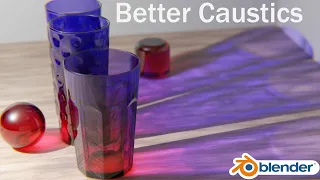 How To Make Better Caustics / Blender Caustic Tutorial