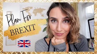 🇬🇧How I Plan For BREXIT🇬🇧 (Ultimate Brexit Planning Guide for Everybody!)