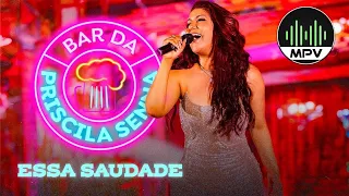 ESSA SAUDADE - Priscila Senna (DVD Bar da Priscila Senna) - MPV