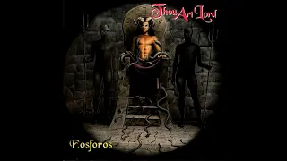Thou Art Lord - Eosforos (Full Album)
