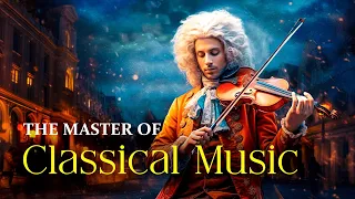 Masterpieces of Classical Music | MOZART, BEETHOVEN, Chopin, Bach, Tchaikovsky