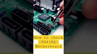 How to Check (DG41RQ) INTEL Desktop Motherboard