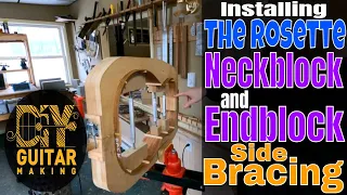 Guitar #106 | Day 2 | Installing the Rosette, Neckblock and Endblock, Side Bracing