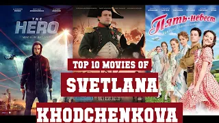 Svetlana Khodchenkova Top 10 Movies | Best 10 Movie of Svetlana Khodchenkova