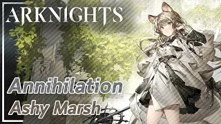 【明日方舟】Annihilation 20: Ashy Marsh (Semi-AFK) [8 OP]