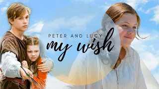 Peter and Lucy || My Wish