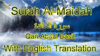 005 - Surah Al-Maidah with English Translation Full 4K | Qari Abdul Basit | Islam by Dr. |