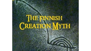 Lore & Legends Eps. 1: Finnish Mythology pt.1; The Creation Myth