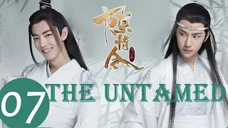 ENG SUB [The Untamed] EP07——Starring: Xiao Zhan, Wang Yibo