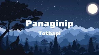 Panaginip -Tothapi (Lyrics)