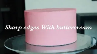 How to achieve sharp edges on cake with buttercream