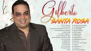 GILBERTO SANTA ROSA Mix Salsa Romanticas 2022 -  SANTA.ROSA Sus Mejores Cancíones Lo Mas Nuevo