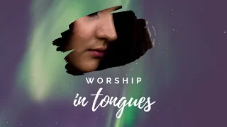 🔴 LIVE WORSHIP / SPEAKING IN TONGUES / SPONTANEOUS / SINGING IN THE SPIRIT