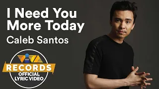 Caleb Santos — I Need You More Today | from "100 Tula Para Kay Stella" OST [Official Lyric Video]