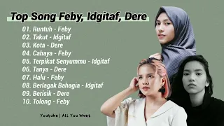 TOP SONG FEBY PUTRI IDGITAF DERE RUNTUH TAKUT TANYA TANPA JEDA IKLAN