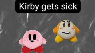 Kirby gets sick - KB